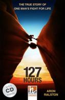127 Hours. (Level A2/B1). Con CD-Audio