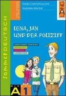Sommerdeutsch. Vol. A1: Lena, jan und der Polizist. Per la Scuola media di Nadja Czernohous Linzi, Gabriella Montali edito da Lang