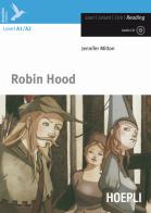 Robin Hood. Con CD-Audio di Jennifer Milton edito da Hoepli