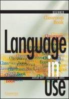 Language in use. Beginner classroom book. Per le Scuole superiori vol.1 di Adrian Doff, Christopher Jones edito da Loescher