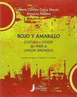 Rojo y amarillo. Per la Scuola media. Con e-book. Con espansione online di Martin Garcia, Macone edito da Jonathan Edizioni