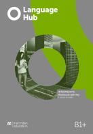 Language hub B1+. Workbook with key. Con espansione online edito da Macmillan Education