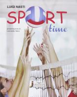 Sport time. Per la Scuola media. Con e-book. Con espansione online di Nasti edito da Jonathan Edizioni