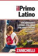 Il primo latino. Vocabolario latino-italiano, italiano-latino. Con DVD-ROM di Valentina Mabilia, Paolo Mastandrea edito da Zanichelli