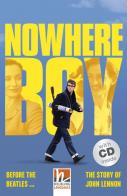 Nowhere Boy (Lev4el B1). Con CD-Audio
