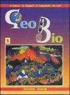 Geo bio - b vol.2 di Franca Fabris, Silvia Zanetti, Fatima Caberletti edito da Trevisini