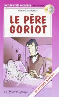 Le père Goriot. Con audiolibro. CD Audio di Honoré de Balzac edito da La Spiga Languages