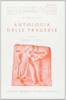Antologia dalle Tragedie. Per il Liceo classico di Euripide edito da Dante Alighieri