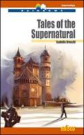 Tales of the supernatural. Level B2. Intermediate. Rainbows readers. Con CD Audio. Con espansione online edito da EDISCO