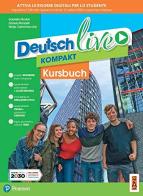 Deutsch live. Dynamisch lernen. Kursbuch. Ediz. in volume unico. Per la Scuola media. Con e-book. Con espansione online