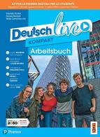 Deutsch live. Dynamisch lernen. Arbeitsbuch. Ediz. in volume unico. Per la Scuola media. Con e-book. Con espansione online