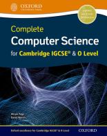 IGCSE complete computer science. Studen's book. Per le Scuole superiori. Con espansione online edito da Oxford University Press