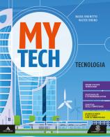 Mytech. Tecnologia. Per la Scuola media. Con e-book. Con espansione online di Walter Bruno, Nadia Brunetto edito da Le Monnier