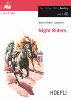 Night riders. Con CD-Audio di David Herbert Lawrence edito da Hoepli