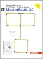 Matematica.blu 2.0. Vol. U-V-W-Sigma.Blu. Per le Scuole superiori. Con espansione online di Massimo Bergamini, Anna Trifone, Graziella Barozzi edito da Zanichelli