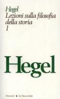 Lezioni sulla filosofia della storia vol.1 di Friedrich Hegel edito da La Nuova Italia