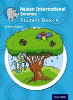 Nelson international science. Student's book. Per la Scuola elementare. Con espansione online vol.4 edito da Oxford University Press