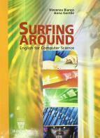 Surfing around. English for computer science. Per gli Ist. tecnici industriali edito da Il Capitello