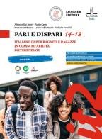 Pari e dispari 14-18. Italiano L2 per ragazzi e ragazze in classi ad abilità differenziate di Alessandro Borri, Fabio Caon, Fernanda Minuz edito da Loescher