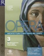 Opera. Openbook-Come leggere l'opera d'arte-Extrakit. Per le Scuole superiori. Con e-book. Con espansione online vol.3 di Nicoletta Onida, Laura Colombo edito da Bompiani