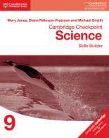 Cambridge Checkpoint Science. Skill Builder 9 di Mary Jones, Diane Fellowes-Freeman, David Sang edito da Cambridge