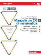 Manuale blu 2.0 di matematica. Vol. N-Pi greco-Tau-Alfa-U. Con espansione online. Per le Scuole superiori di Massimo Bergamini, Anna Trifone, Graziella Barozzi edito da Zanichelli