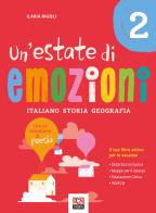 Un'estate di emozioni. Italiano. Storia. Geografia vol. 2 di Ilaria Rigoli edito da Trama