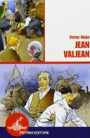 Jean Valjean. Con CD di Victor Hugo edito da Petrini