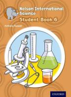 Nelson international science. Student's book. Per la Scuola elementare. Con espansione online vol.6 edito da Oxford University Press