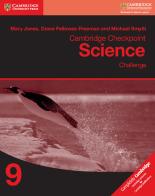 Cambridge Checkpoint Science. Challenge 9 di Mary Jones, Diane Fellowes-Freeman, David Sang edito da Cambridge