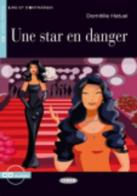 Une star en danger. Con CD Audio di Domitille Hatuel edito da Black Cat-Cideb