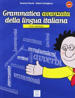 Grammatica avanzata della lingua italiana. Con esercizi di Susanna Nocchi, Roberto Tartaglione edito da Alma