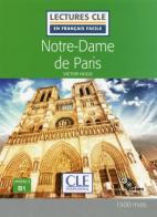 Notre-Dame de Paris. Livello B1. Con CD-Audio di Victor Hugo edito da CLE International