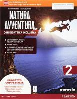 Natura avventura. Con Didattica inclusiva. Ediz. activebook. Per la Scuola media. Con e-book. Con espansione online vol.2