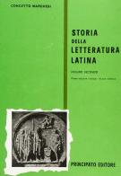 Storia della letteratura latina. Per le Scuole superiori vol.2 di Concetto Marchesi edito da Principato
