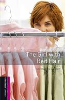 The girl with red hair. Oxford bookworms library. Livello Starter. Con CD Audio formato MP3. Con espansione online edito da Oxford University Press