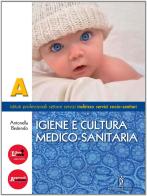 Igiene e cultura medico-sanitaria. Per gli Ist. professionali. Con espansione online vol.1