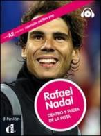 Rafael Nadal. Con espansione online. Con CD Audio. Per la Scuola media edito da Difusion