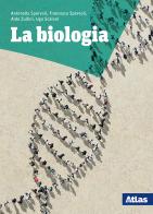 La biologia. Per le Scuole superiori. Con e-book. Con espansione online di Aldo Zullini, Antonella Sparvoli, Ugo Scaioni edito da Atlas