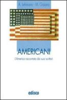 Americani. L'America raccontata dai suoi scrittori. Con espansione online edito da EDISCO