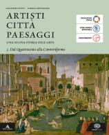 Artisti città paesaggi. Per i Licei e gli Ist. magistrali. Con e-book. Con espansione online vol.3 di Salvatore Settis, Tomaso Montanari edito da Einaudi Scuola