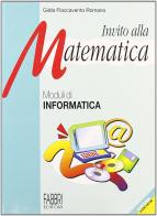 Invito alla matematica. Informatica. Per la Scuola media di Gilda Flaccavento Romano edito da Fabbri