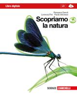 Scopriamo la natura. Per la Scuola media. Con espansione online vol.3 di Rossana Zanoli, Lorenza Pini, Paola Veronesi edito da Zanichelli