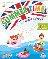 Summer time. The holiday book. Per la 1ª classe della Scuola elementare edito da Edizioni Educando