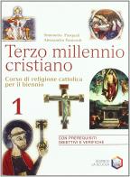 Terzo millennio cristiano. Per le Scuole vol.1 di Simonetta Pasquali, Alessandro Panizzoli edito da La Scuola