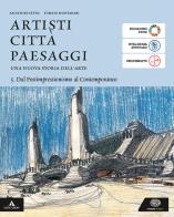 Artisti città paesaggi. Per i Licei e gli Ist. magistrali. Con e-book. Con espansione online vol.5 di Salvatore Settis, Tomaso Montanari edito da Einaudi Scuola