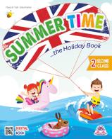 Summer time. The holiday book. Per la 2ª classe della Scuola elementare. Ediz. per la scuola edito da Edizioni Educando