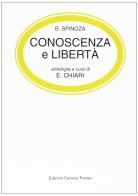 Conoscenza e libertà. Per le Scuole superiori di Baruch Spinoza edito da Canova Ediz. Scuola e Cultura