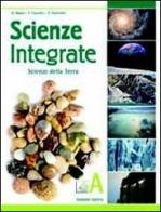 Scienze integrate. Vol. A: Scienze della terra. Con espansione online. Per le Scuole superiori