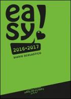 Easy. Diario scolastico 2016/2017 di Manuela Giani edito da Fabbrica dei Segni